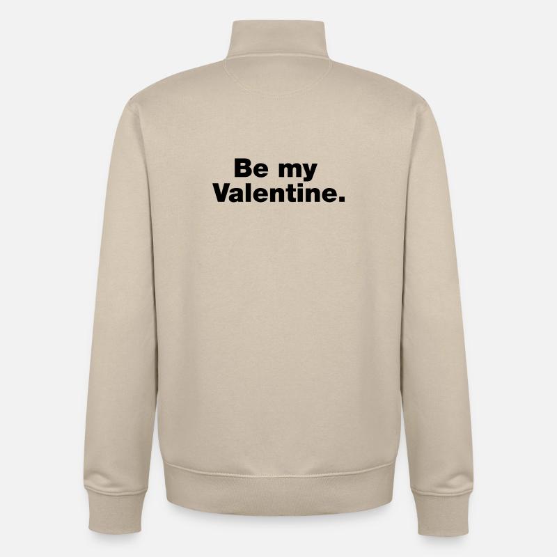 Be my valentine - Unisex Organic Zip Sweatshirt by Stanley/Stella - desert dust