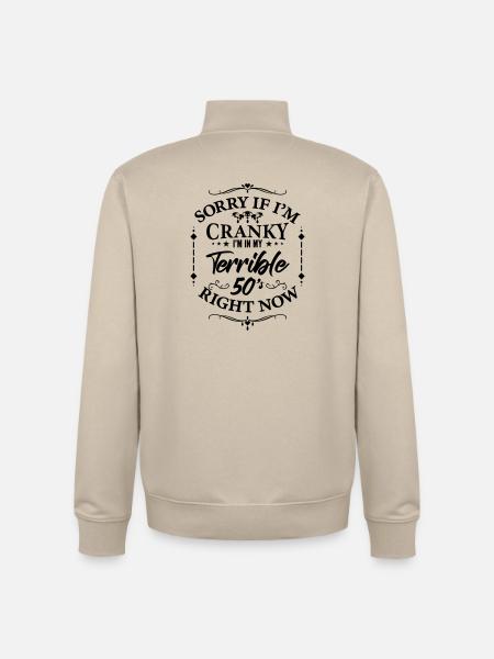 Terrible 50s - humor about menopause - Unisex Organic Zip Sweatshirt by Stanley/Stella - desert dust