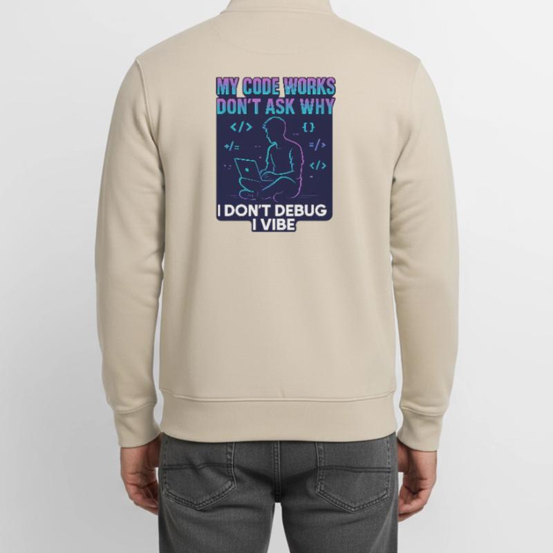 My Code Works Don't Ask Why – Funny Programming Unisex Organic Zip Sweatshirt by Stanley/Stella