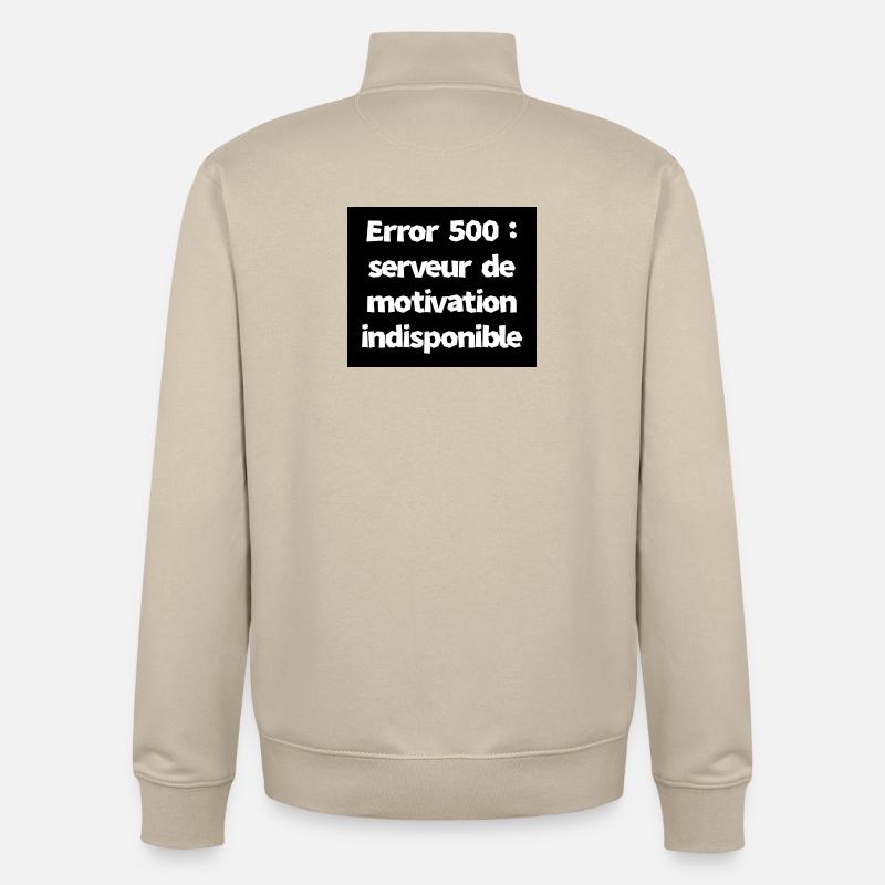 Error 500: Motivation Server Unavailable - Unisex Organic Zip Sweatshirt by Stanley/Stella - desert dust