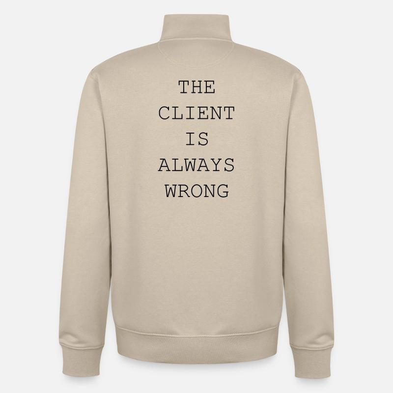 The Client Is Always Wrong – Designer & Freelancer - Unisex Organic Zip Sweatshirt von Stanley/Stella - Cremebeige