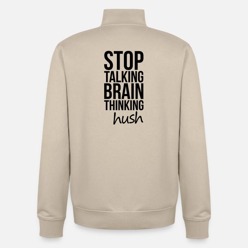 Stop Talking, Brain Thinking - Unisex Organic Zip Sweatshirt von Stanley/Stella - Cremebeige