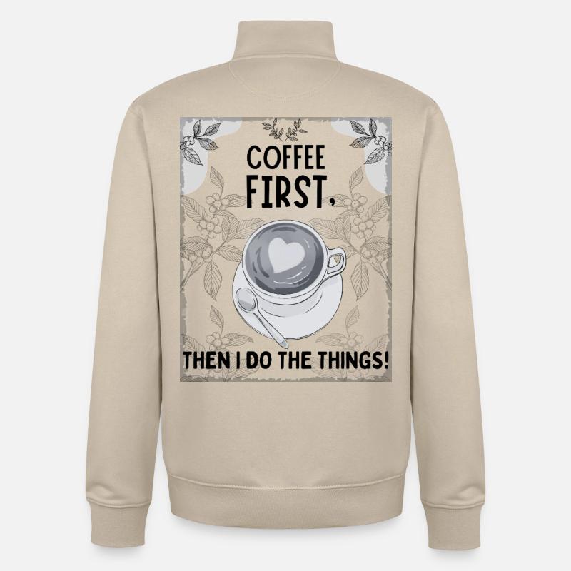 Coffee First – Then I Function - Unisex Organic Zip Sweatshirt von Stanley/Stella - Cremebeige