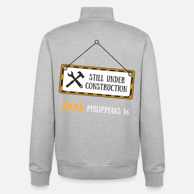 Still Under Construction – Philippians 1:6 - Unisex Organic Zip Sweatshirt by Stanley/Stella - heather grey