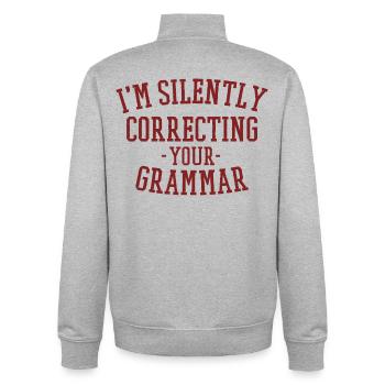 im silently correcting your grammar - Unisex Organic Zip Sweatshirt by Stanley/Stella - heather grey - Back - AI Model Male 185 light (185cm)