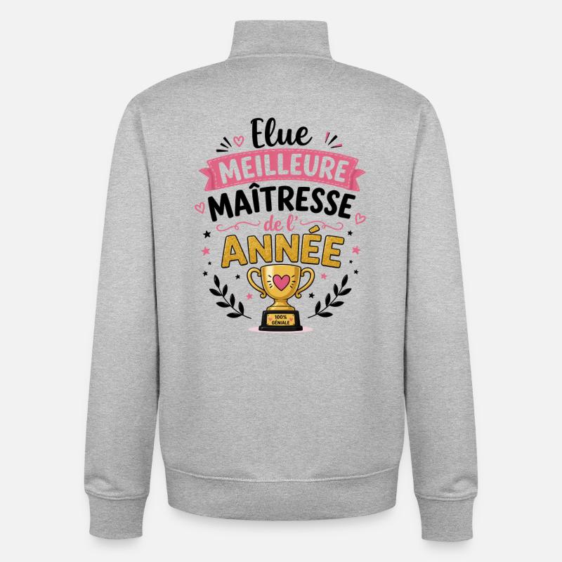 Meilleure Maîtresse de l'Année - Sweat zippé unisexe en coton bio Stanley/Stella - gris chiné