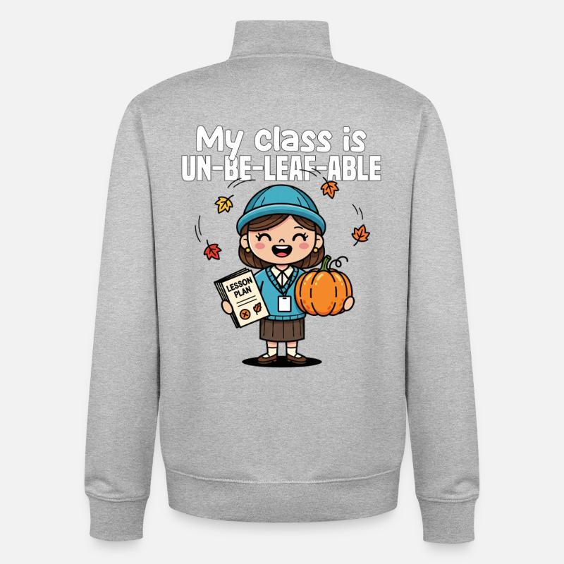 MY CLASS IS UN-BE-LEAF-ABLE - TEACHER GIFT - Unisex Organic Zip Sweatshirt by Stanley/Stella - heather grey