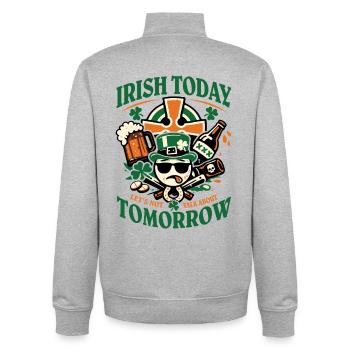 Irish Today | Don't talk about tomorrow | St Patrick - Unisex Organic Zip Sweatshirt by Stanley/Stella - heather grey - Back - AI Model Male 185 light (185cm)