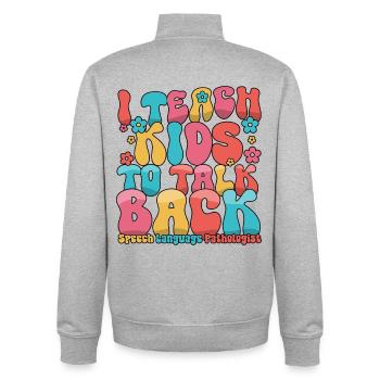 I Teach Kids To Talk Back Speech Language - Unisex Organic Zip Sweatshirt by Stanley/Stella - heather grey - Back - AI Model Male 185 light (185cm)
