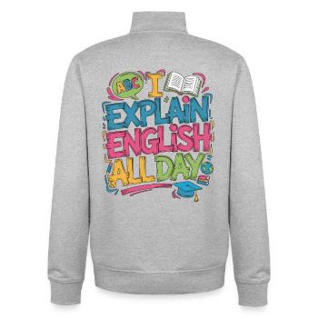 ESL Teacher I Explain English All Teaching Career - Unisex Organic Zip Sweatshirt von Stanley/Stella - Grau meliert - Hinten - AI Model Male 185 light (185cm)