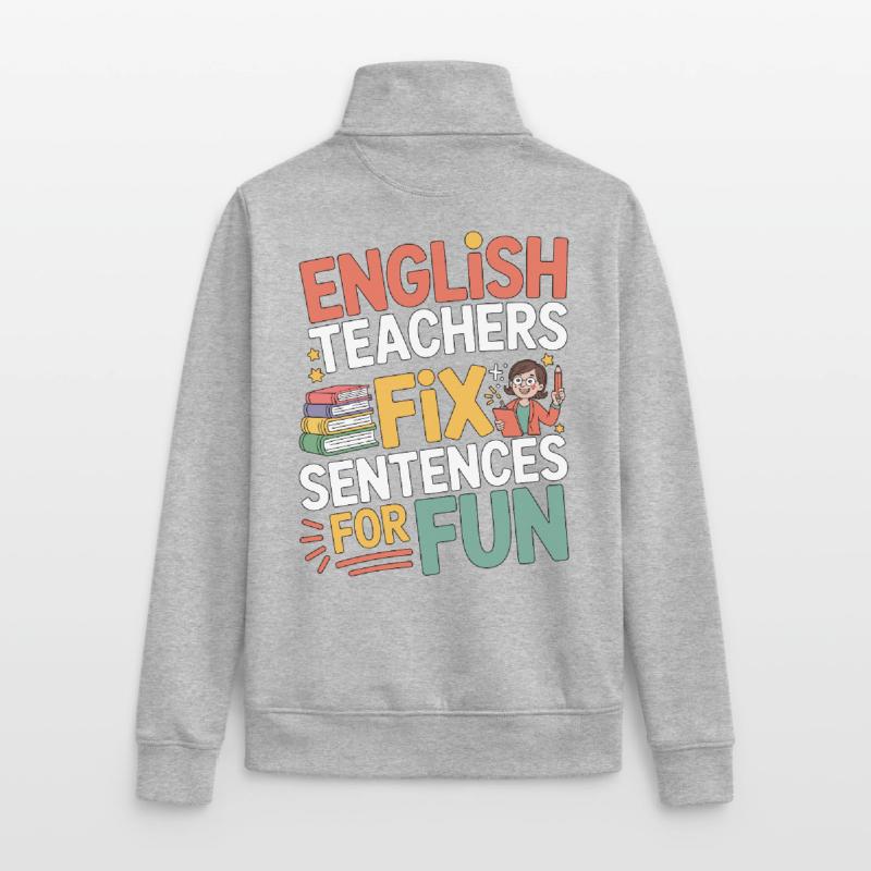 Enseignant d’anglais langue seconde (ESL) Enseignants d’anglais Fix Language Educator Sweat zippé unisexe en coton bio Stanley/Stella