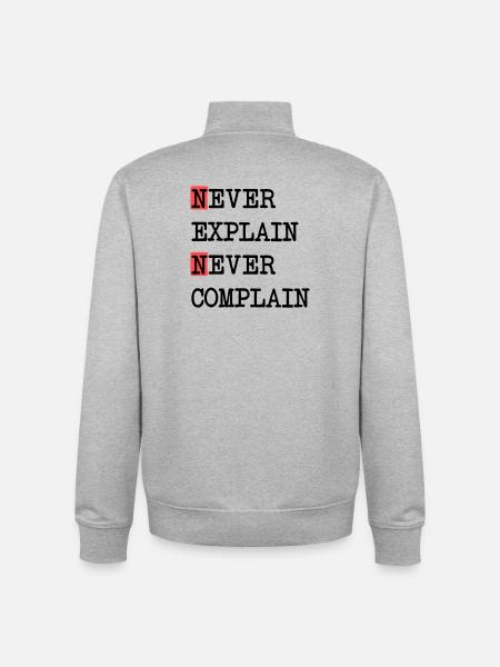 Never Explain – Never Complain, cooles Lebensmotto - Unisex Organic Zip Sweatshirt von Stanley/Stella - Grau meliert