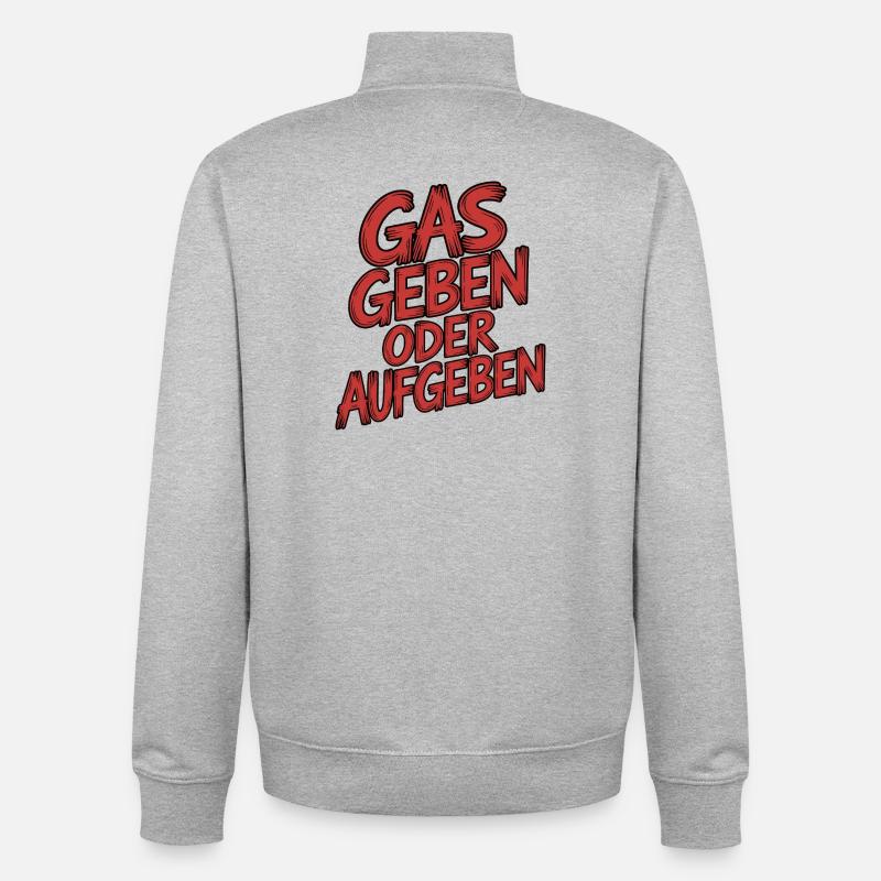Gas geben oder Aufgeben - Unisex Organic Zip Sweatshirt von Stanley/Stella - Grau meliert