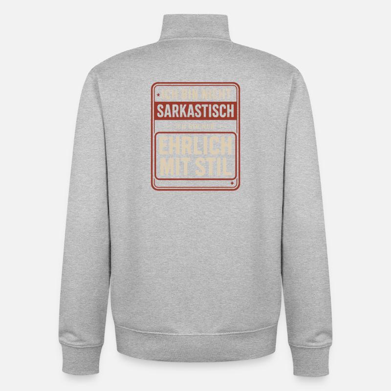 Nicht sarkastisch – ehrlich mit Stil Spruch - Unisex Organic Zip Sweatshirt von Stanley/Stella - Grau meliert