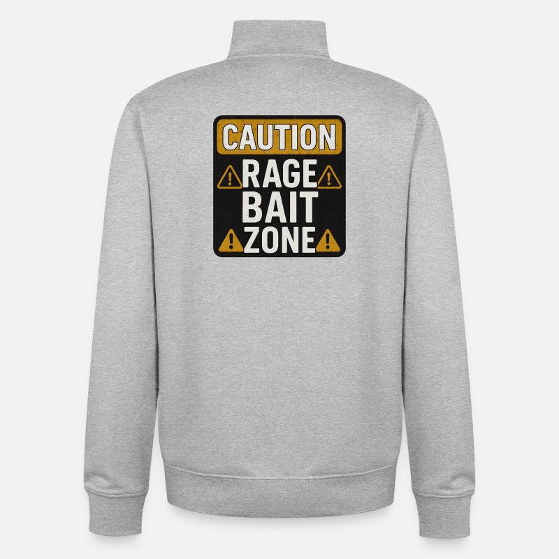 Caution Rage Zone, Funny Sarcastic Saying  - Unisex Organic Zip Sweatshirt by Stanley/Stella - heather grey