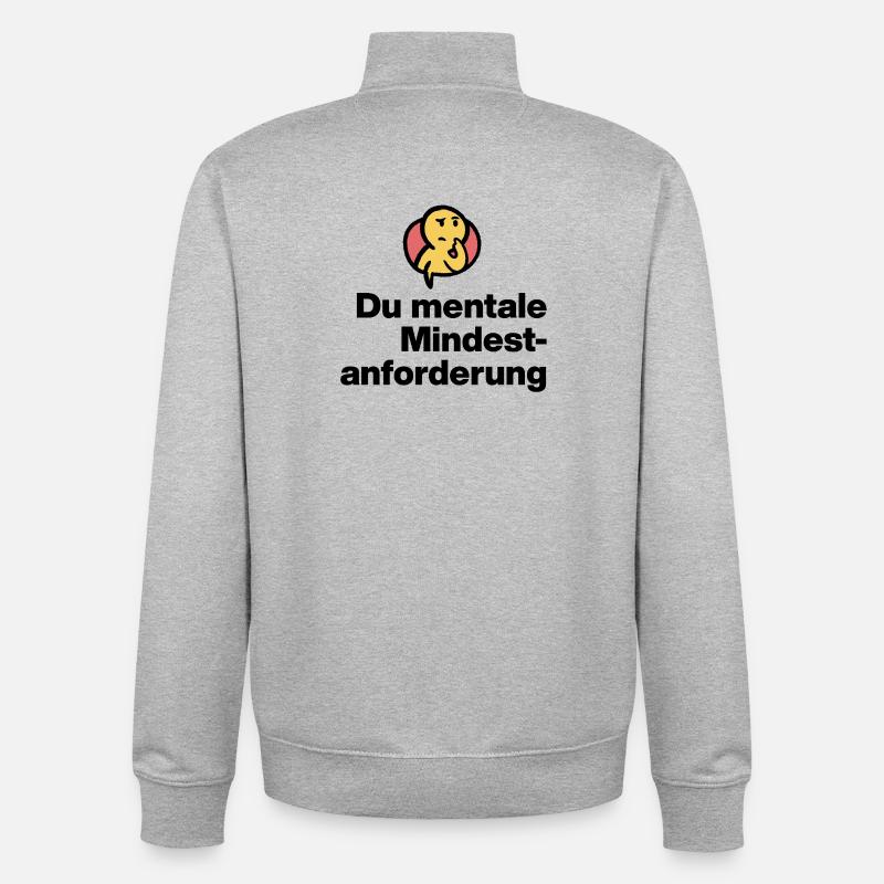 DU MENTALE MINDSTFORDERUNG. SARKASMUS GESCHENK  - Unisex Organic Zip Sweatshirt von Stanley/Stella - Grau meliert