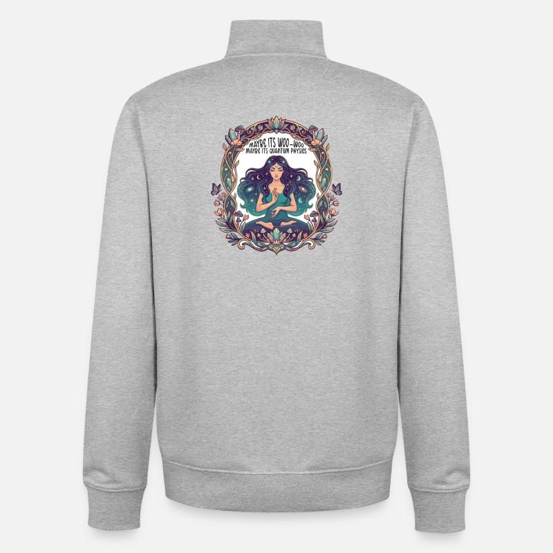 Maybe Its Woo-woo Maybe Its Quantum Physics Woman - Unisex Organic Zip Sweatshirt by Stanley/Stella - heather grey