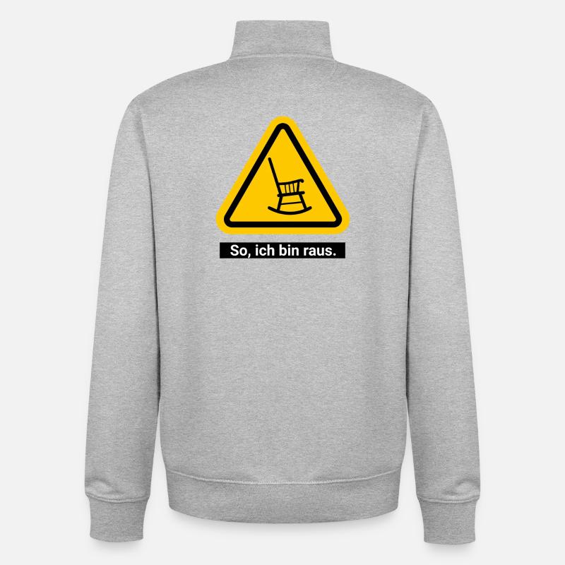 So, ich bin raus. Ruhestand Warnschild - Unisex Organic Zip Sweatshirt von Stanley/Stella - Grau meliert
