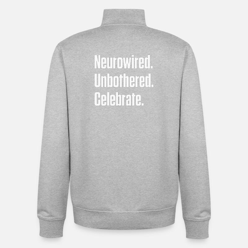 Neurowired. Unbothered. Celebrate. ND Pride - Unisex Organic Zip Sweatshirt by Stanley/Stella - heather grey