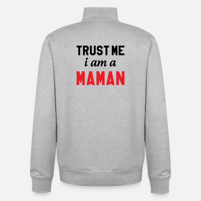 Trust me I am Maman - Sweat zippé unisexe en coton bio Stanley/Stella - gris chiné