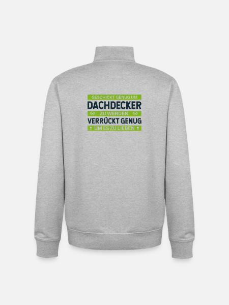 Geschickt & Verrückt – Dachdecker Statement Design - Unisex Organic Zip Sweatshirt von Stanley/Stella - Grau meliert