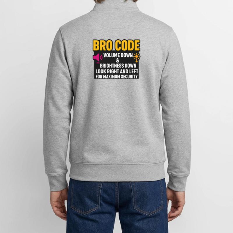 Bro Code Volume Down Look Right Left, Funny  Unisex Organic Zip Sweatshirt by Stanley/Stella