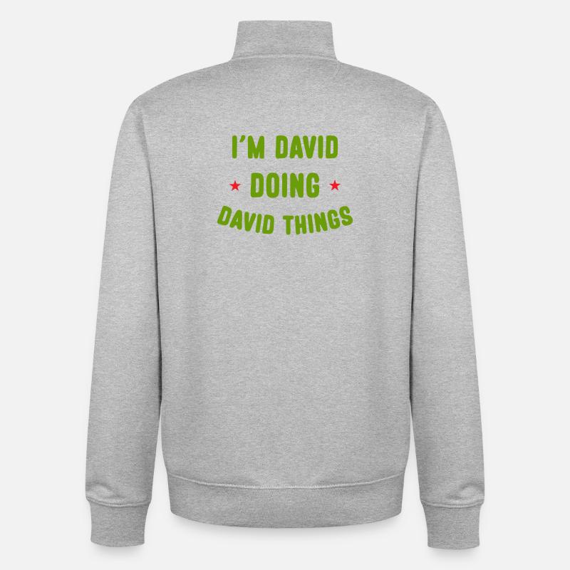 I am David Doing David Things Funny Quotes - Unisex Organic Zip Sweatshirt by Stanley/Stella - heather grey