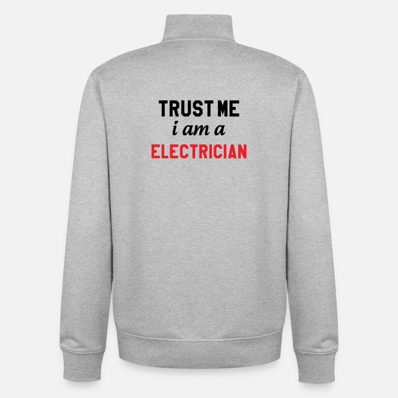 Fais-Moi Confiance Je Suis Électricien : Sécurité - Sweat zippé unisexe en coton bio Stanley/Stella - gris chiné