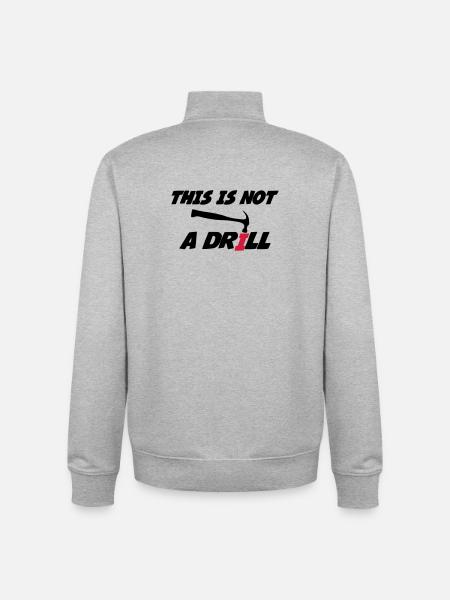 This is not a drill 🔨 - Sweat zippé unisexe en coton bio Stanley/Stella - gris chiné