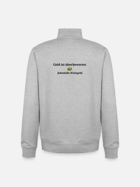 Geld ist ueberbewertet - Unisex Organic Zip Sweatshirt von Stanley/Stella - Grau meliert