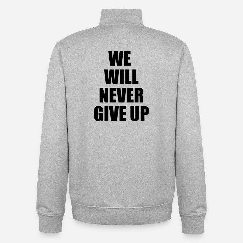 we will never give up - Unisex Organic Zip Sweatshirt by Stanley/Stella - heather grey