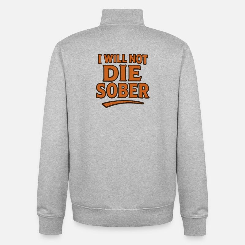 Ich werde nicht nüchtern sterben - Unisex Organic Zip Sweatshirt von Stanley/Stella - Grau meliert