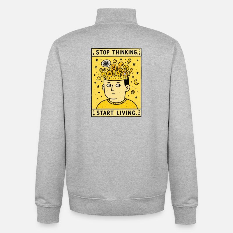 ARRÊTE DE PENSER. COMMENCE À VIVRE. - Sweat zippé unisexe en coton bio Stanley/Stella - gris chiné