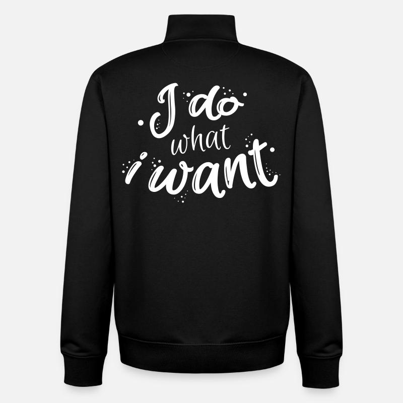 Je fais ce que je veux - Sweat zippé unisexe en coton bio Stanley/Stella - noir
