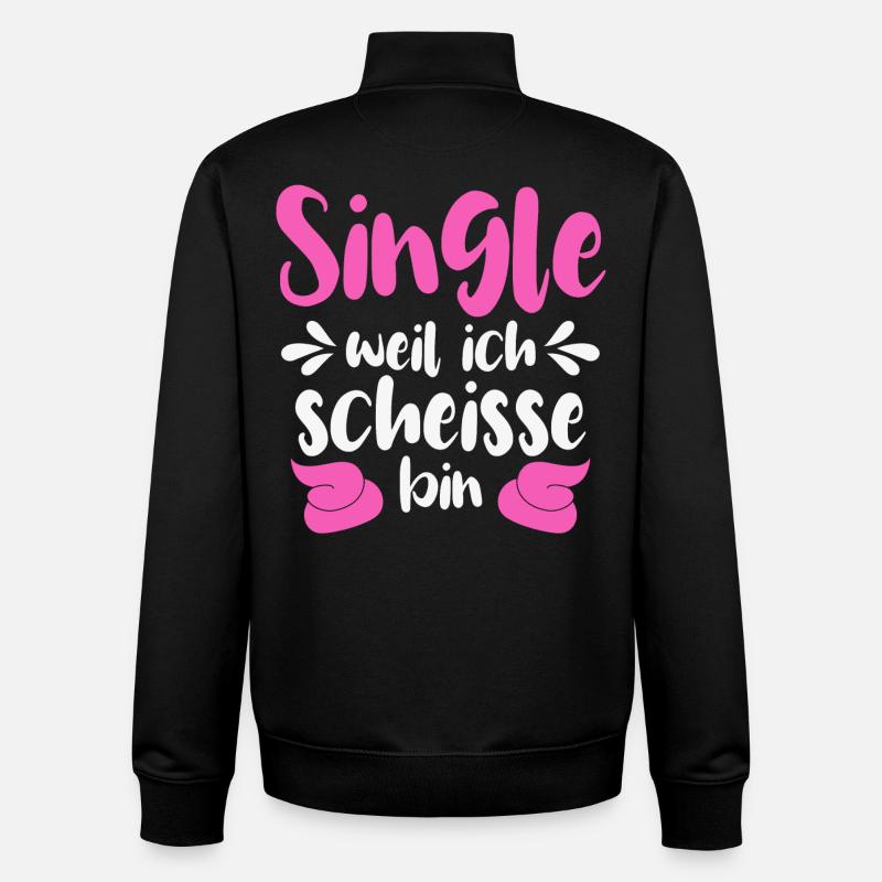 Single weil ich scheiße bin - Unisex Organic Zip Sweatshirt von Stanley/Stella - Schwarz