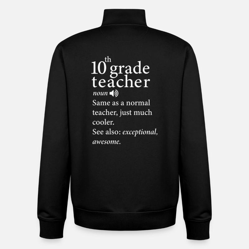 10. Klasse Lehrer Lustige Definition - Unisex Organic Zip Sweatshirt von Stanley/Stella - Schwarz