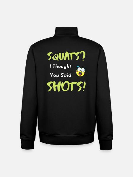 Squats or Shots Saying - Unisex Organic Zip Sweatshirt by Stanley/Stella - black