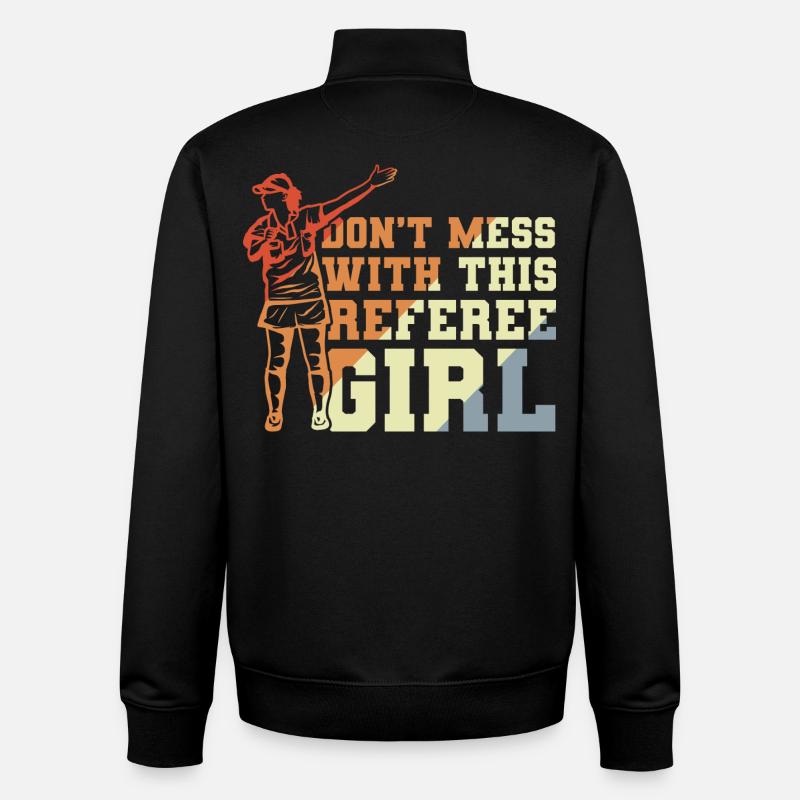 Don't Mess With This Referee Girl - Unisex Organic Zip Sweatshirt by Stanley/Stella - black