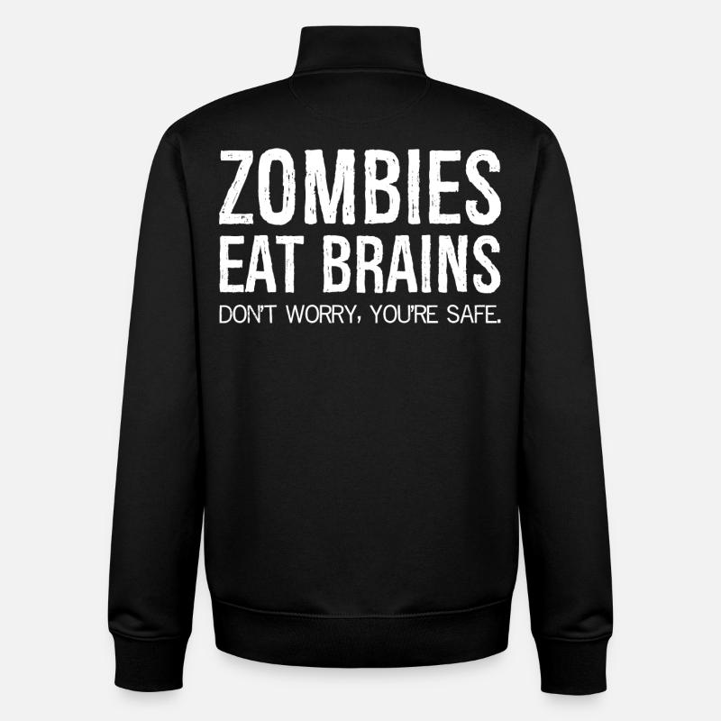 Zombies Eat Brains Funny Shirt - Unisex Organic Zip Sweatshirt by Stanley/Stella - black
