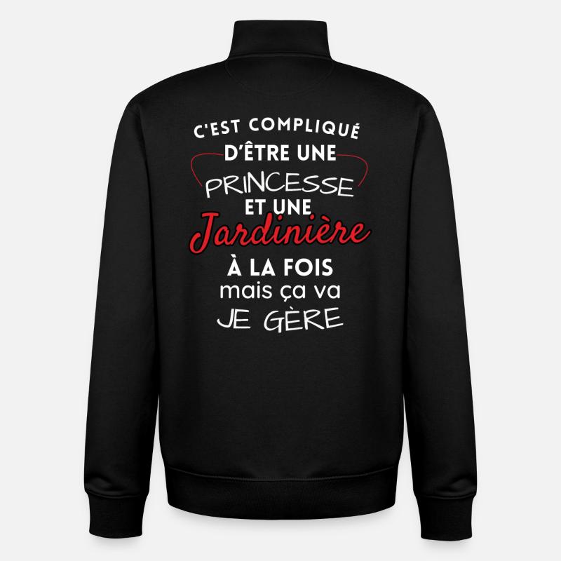 Princesse et Jardinière, je gère! - Sweat zippé unisexe en coton bio Stanley/Stella - noir