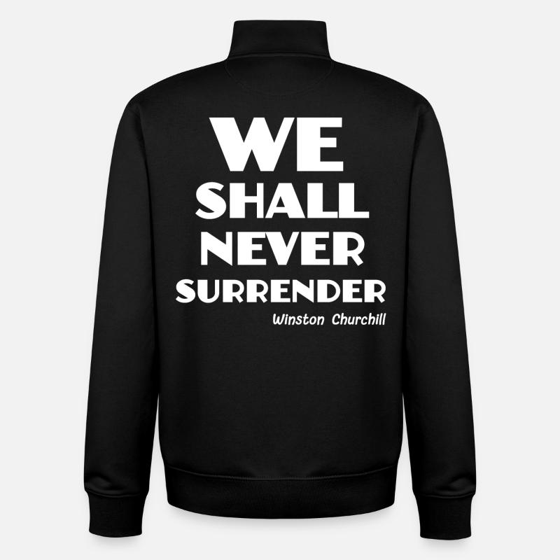we shall never surrender ! - Unisex Organic Zip Sweatshirt by Stanley/Stella - black