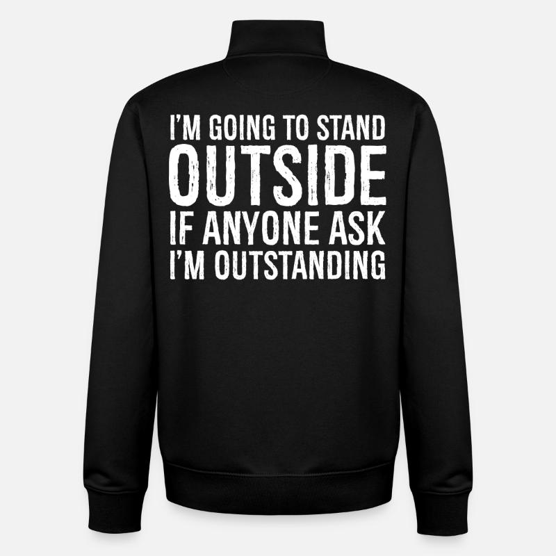 Ich werde draußen stehen - Unisex Organic Zip Sweatshirt von Stanley/Stella - Schwarz