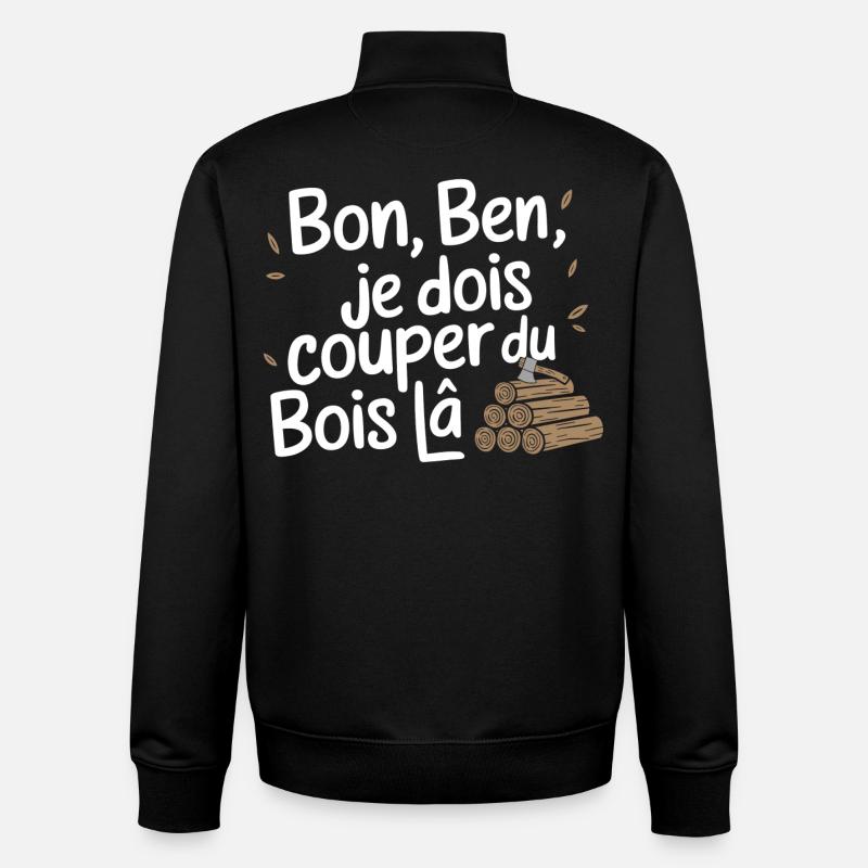 Bon Ben Je dois Couper du bois - Sweat zippé unisexe en coton bio Stanley/Stella - noir