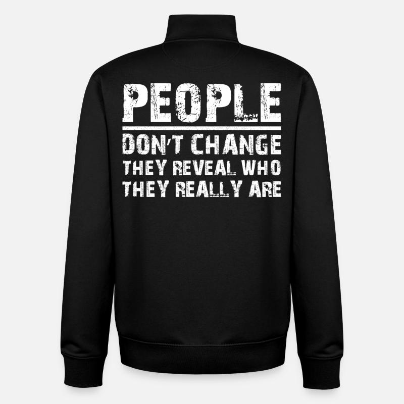 people don't change funny - Unisex Organic Zip Sweatshirt by Stanley/Stella - black