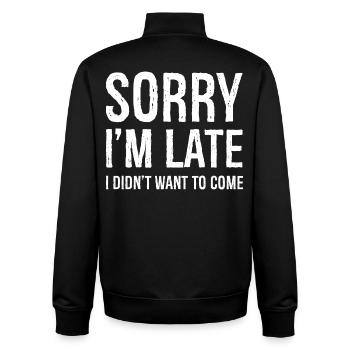 Sorry I'm Late I Didn't Want To Come - Unisex Organic Zip Sweatshirt von Stanley/Stella - Schwarz - Hinten - AI Model Male 185 light (185cm)