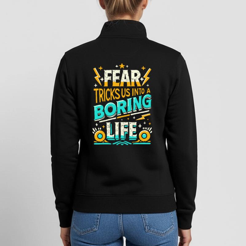Fear Holds Us Back – Courageous Statement Unisex Organic Zip Sweatshirt by Stanley/Stella