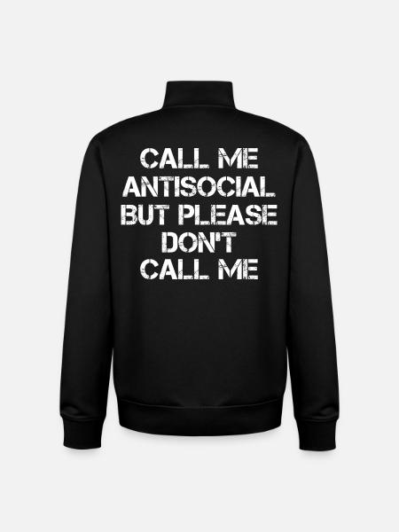 call me antisocial but please don't call me - Unisex Organic Zip Sweatshirt by Stanley/Stella - black