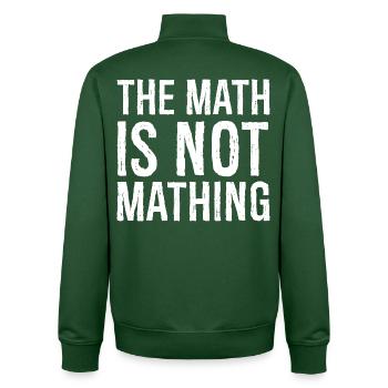 Les maths ne sont pas des mathing - Sweat zippé unisexe en coton bio Stanley/Stella - vert bouteille - Dos - AI Model Male 185 dark (185cm)