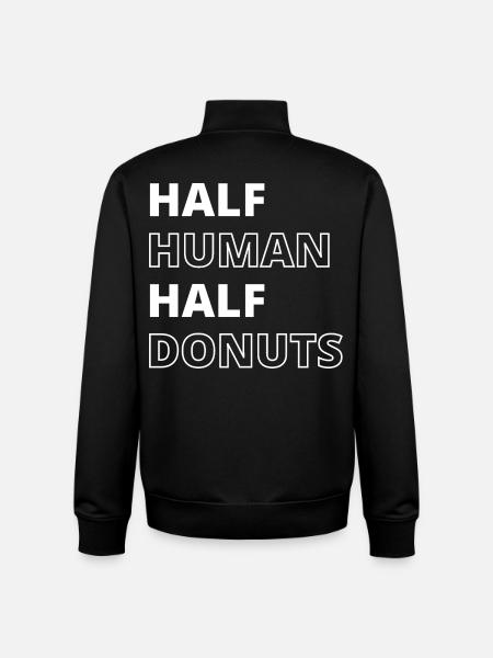 Funny Food Donuts Quote - Unisex Organic Zip Sweatshirt by Stanley/Stella - black