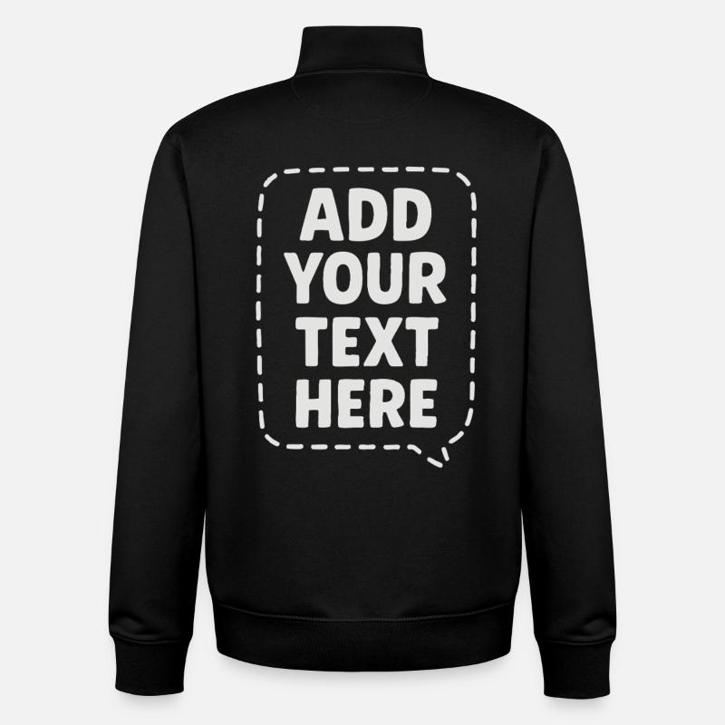 Open to Ideas Funny speech ADD YOUR TEXT HERE. - Unisex Organic Zip Sweatshirt by Stanley/Stella - black